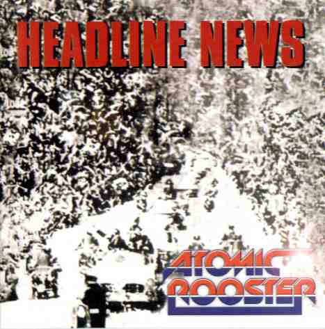 Atomic Rooster Headline News